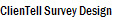 ClienTell Survey Design