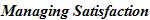 Managing Satisfaction