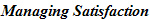 Managing Satisfaction