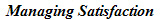 Managing Satisfaction